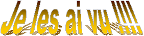Je les ai vu !!!!